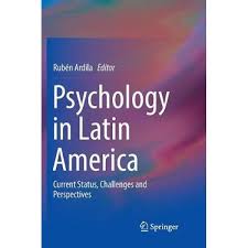 Psychology in Latin America: Current status, challenges and perspectives